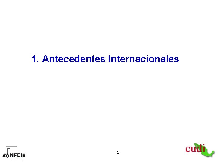 1. Antecedentes Internacionales 2 