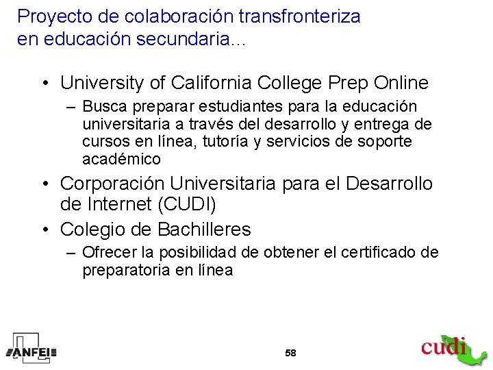 Proyecto de colaboración transfronteriza en educación secundaria… • University of California College Prep Online