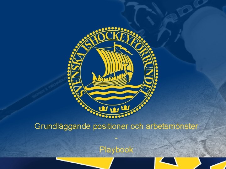 Grundläggande positioner och arbetsmönster Playbook 