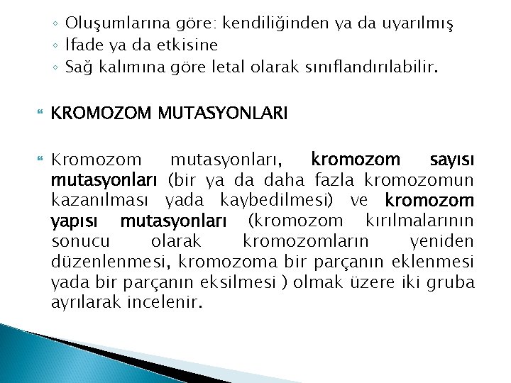 ◦ Oluşumlarına göre: kendiliğinden ya da uyarılmış ◦ İfade ya da etkisine ◦ Sağ