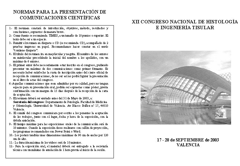 NORMAS PARA LA PRESENTACIÓN DE COMUNICACIONES CIENTÍFICAS 1. - El resumen constará de introducción,