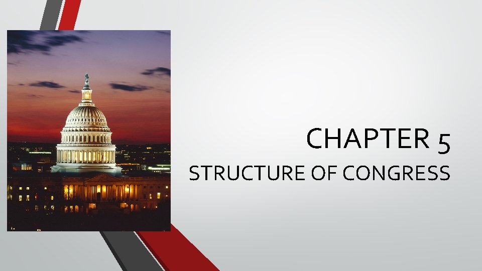 CHAPTER 5 STRUCTURE OF CONGRESS 