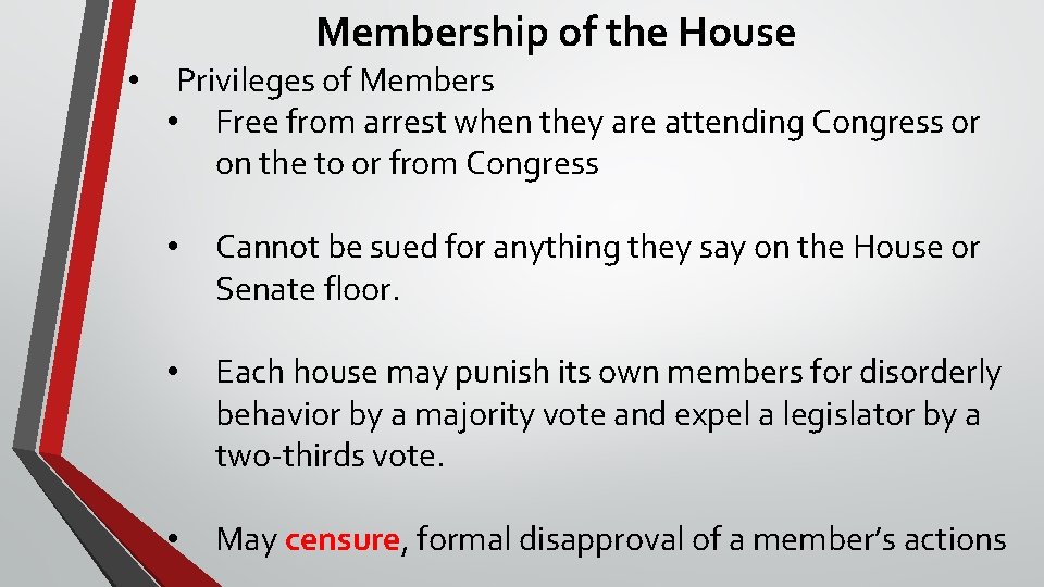 Membership of the House • Privileges of Members • Free from arrest when they