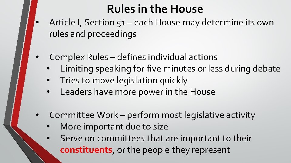 Rules in the House • Article I, Section 51 – each House may determine