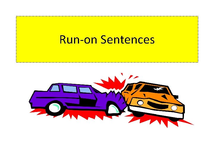 Run-on Sentences 