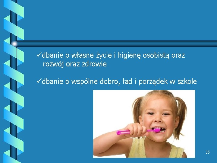 üdbanie o własne życie i higienę osobistą oraz rozwój oraz zdrowie üdbanie o wspólne üdbanie o własne życie i higienę osobistą oraz rozwój oraz zdrowie üdbanie o wspólne