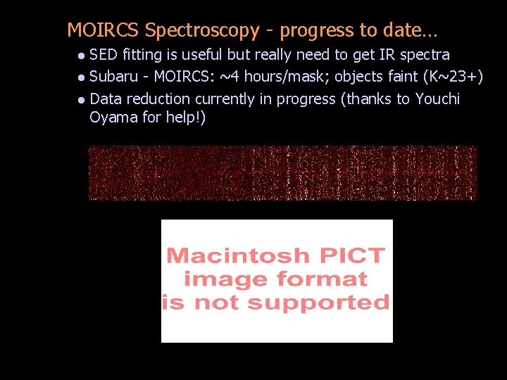 MOIRCS Spectroscopy - progress to date… SED fitting is useful but really need to