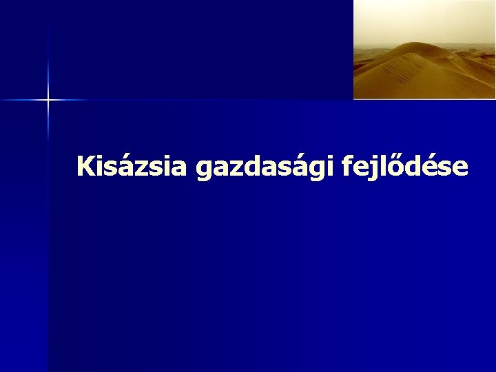 Kisázsia gazdasági fejlődése 