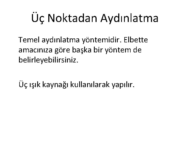 Aydnlatma Ne Ie Yarar Doru Pozlama Iin Gerekli