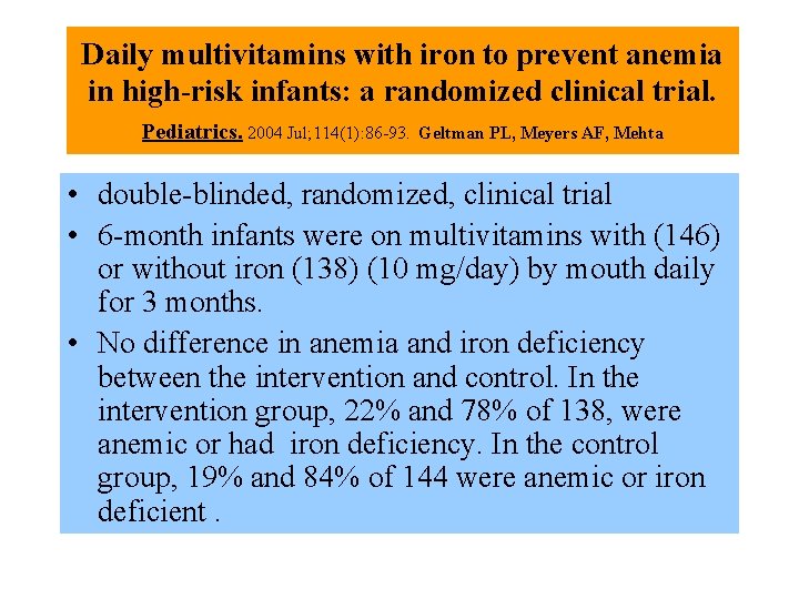 Daily multivitamins with iron to prevent anemia in high-risk infants: a randomized clinical trial.