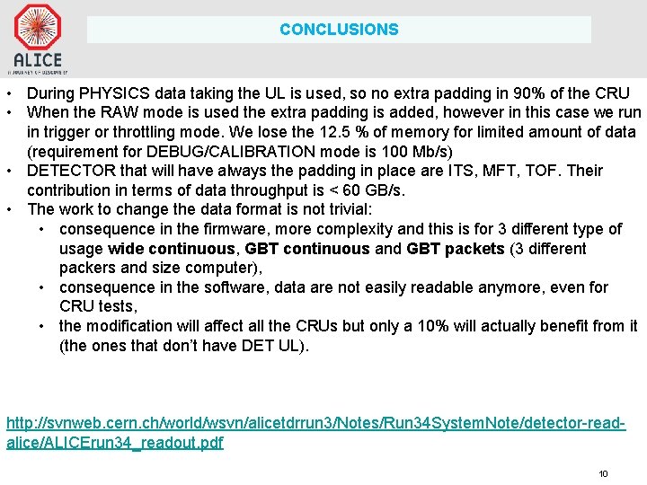 CONCLUSIONS • During PHYSICS data taking the UL is used, so no extra padding