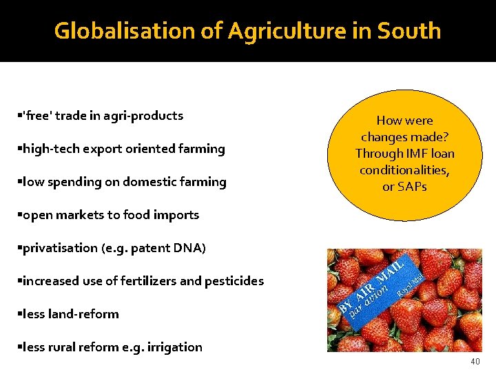 Globalisation of Agriculture in South Globalisation of Global South agriculture 'free' trade in agri-products