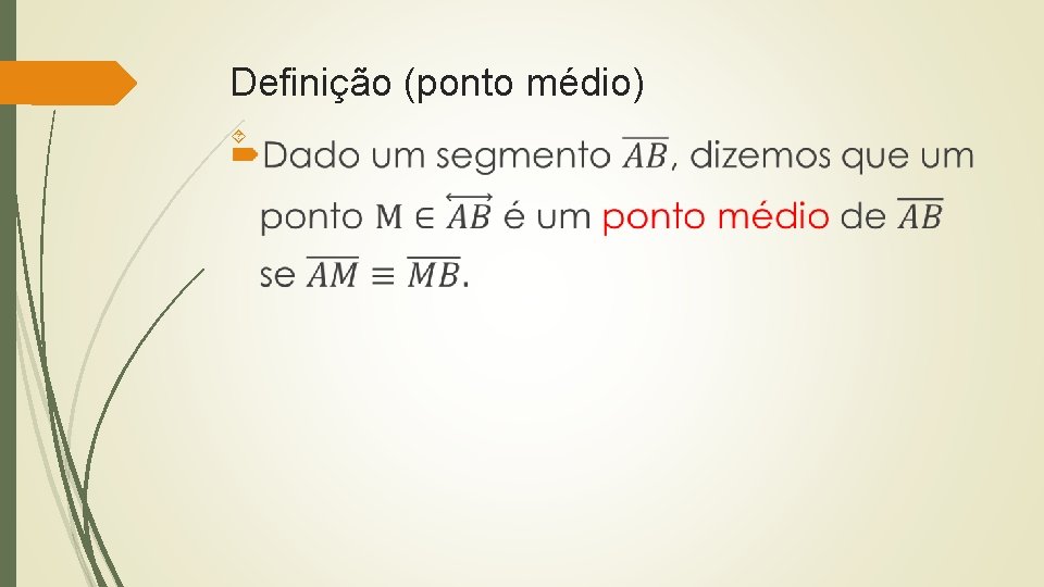 Definição (ponto médio) 