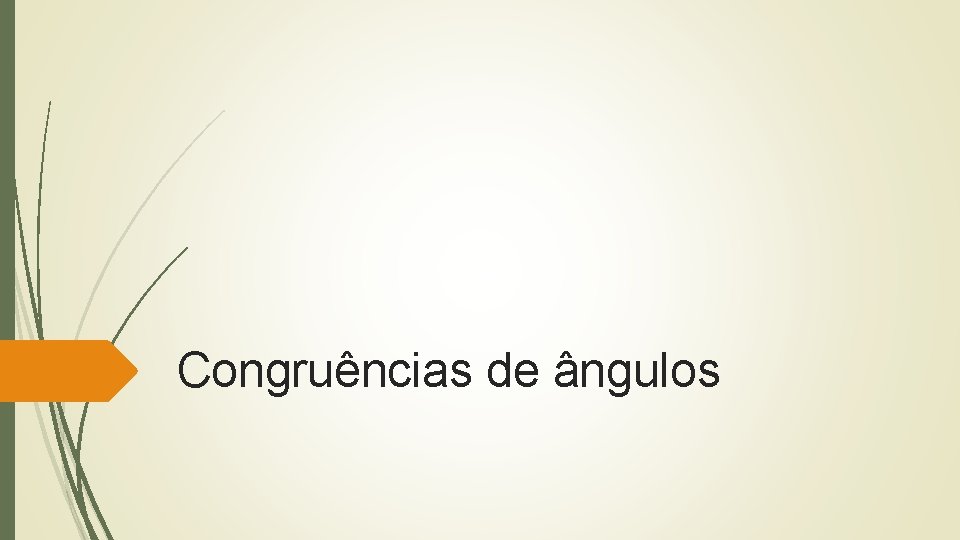 Congruências de ângulos 