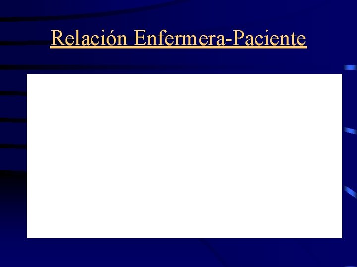 Relación Enfermera-Paciente 