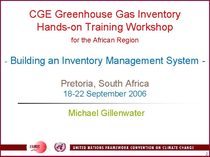 CGE Greenhouse Gas Inventory Hands-on Training Workshop for the African Region - Building an