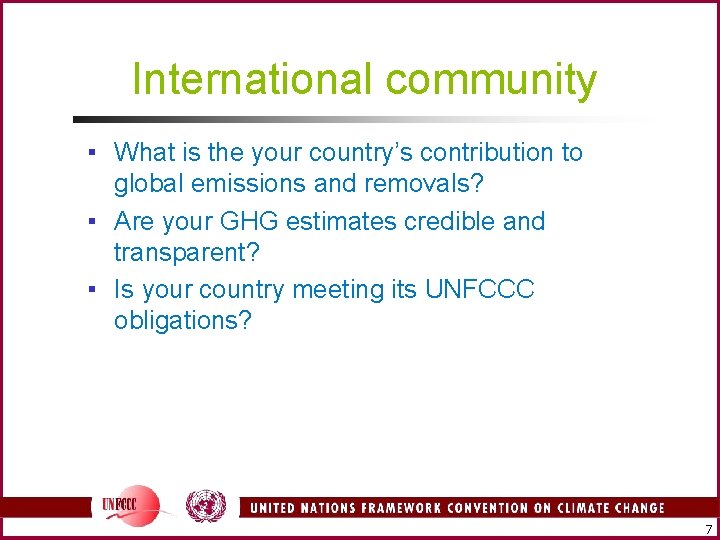 International community ▪ What is the your country’s contribution to global emissions and removals?