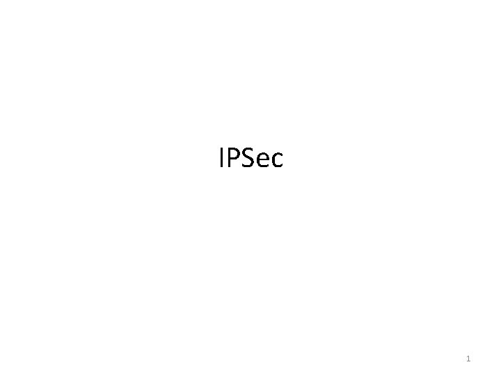 IPSec 1 