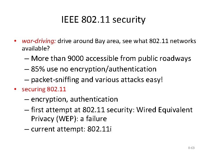 IEEE 802. 11 security • war-driving: drive around Bay area, see what 802. 11