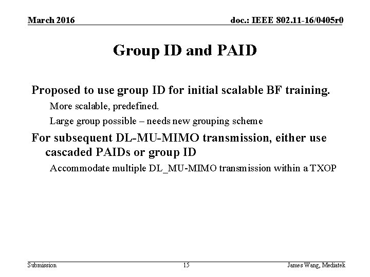 March 2016 doc. : IEEE 802. 11 -16/0405 r 0 Group ID and PAID