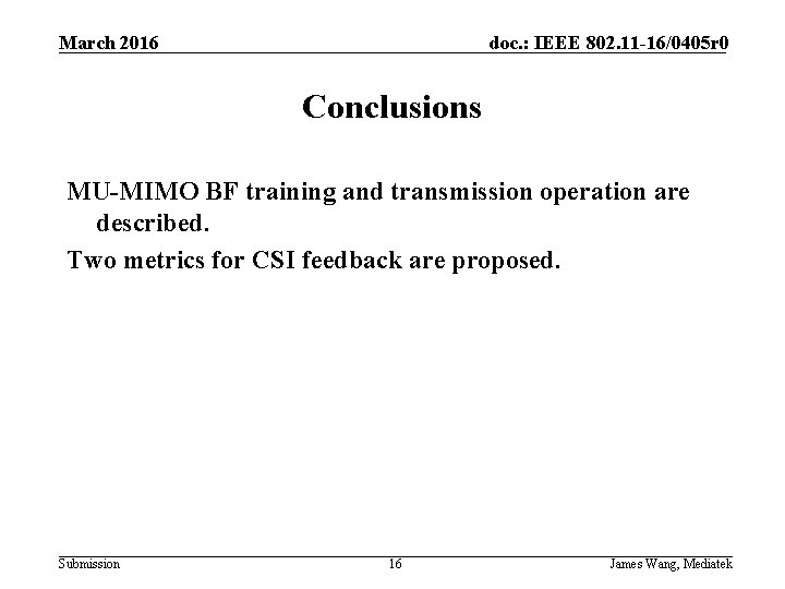 March 2016 doc. : IEEE 802. 11 -16/0405 r 0 Conclusions MU-MIMO BF training