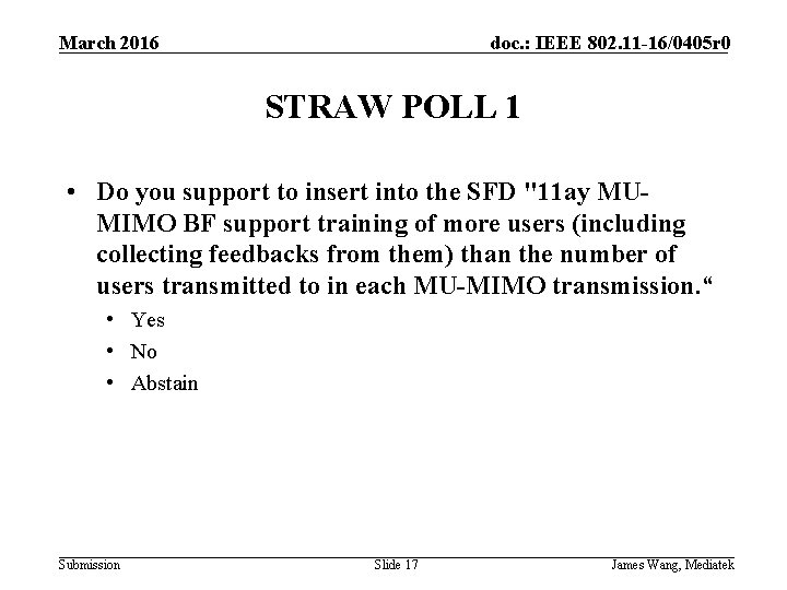 March 2016 doc. : IEEE 802. 11 -16/0405 r 0 STRAW POLL 1 •