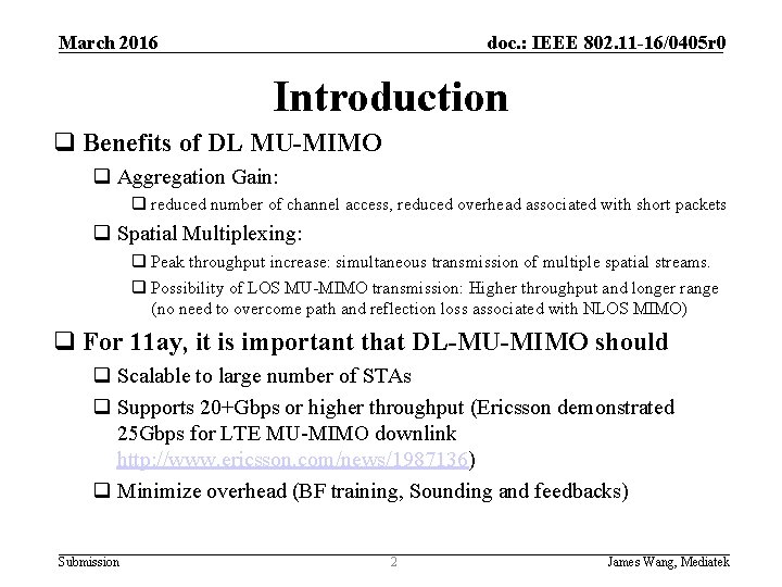 March 2016 doc. : IEEE 802. 11 -16/0405 r 0 Introduction q Benefits of