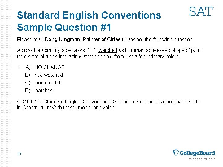 Standard English Conventions Sample Question #1 Please read Dong Kingman: Painter of Cities to