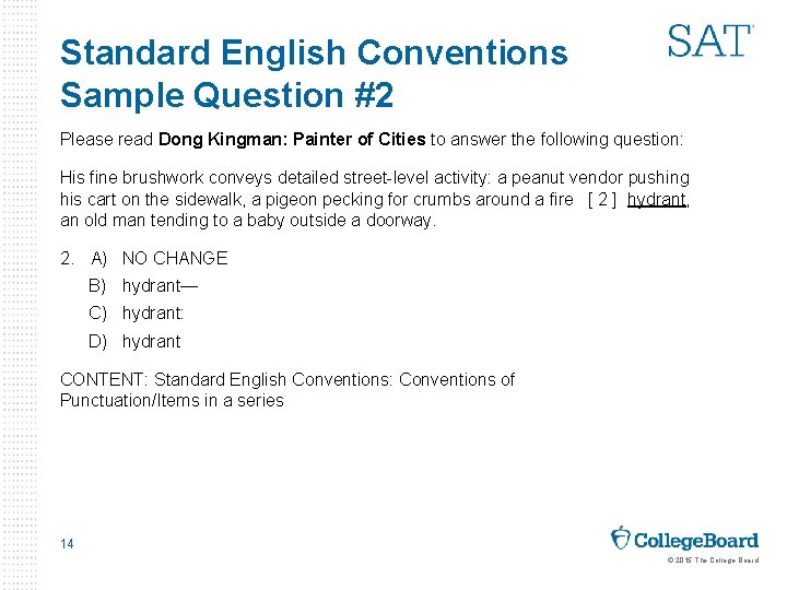 Standard English Conventions Sample Question #2 Please read Dong Kingman: Painter of Cities to