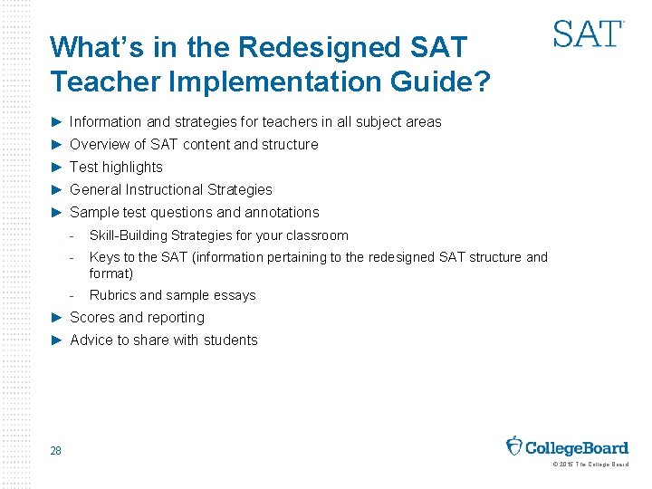 What’s in the Redesigned SAT Teacher Implementation Guide? ► Information and strategies for teachers