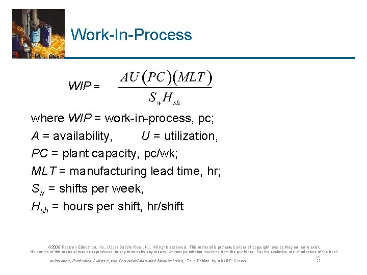 Work-In-Process WIP = where WIP = work-in-process, pc; A = availability, U = utilization,