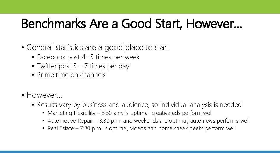 Benchmarks Are a Good Start, However… • General statistics are a good place to