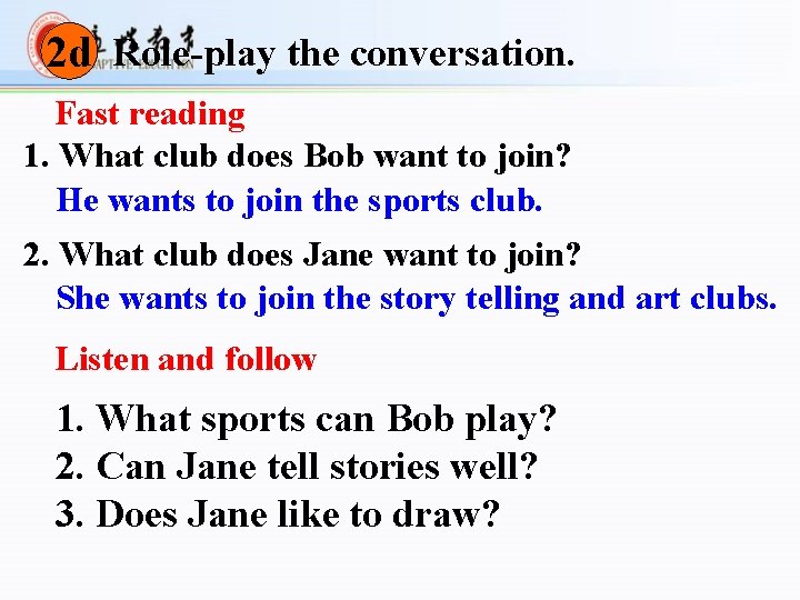 2 d Role-play the conversation. Fast reading 1. What club does Bob want to