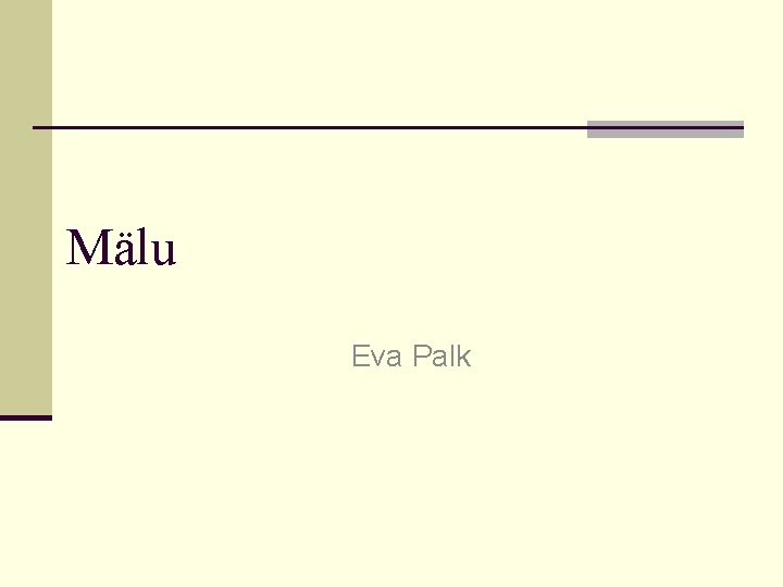 Mälu Eva Palk 