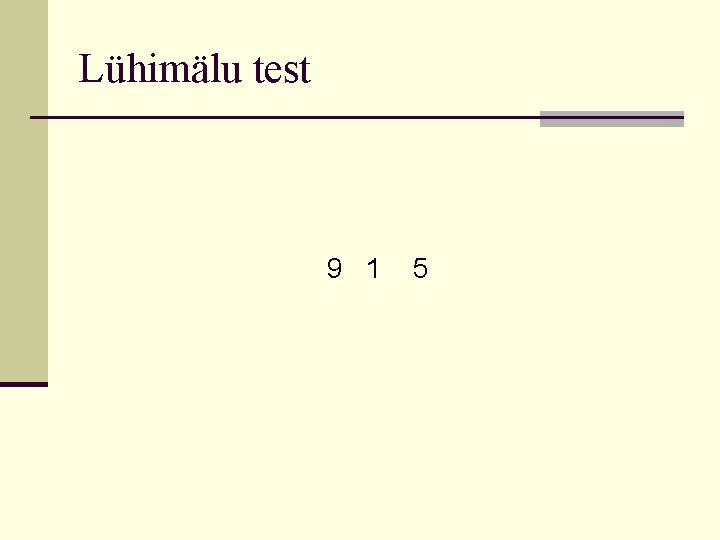 Lühimälu test 9 1 5 