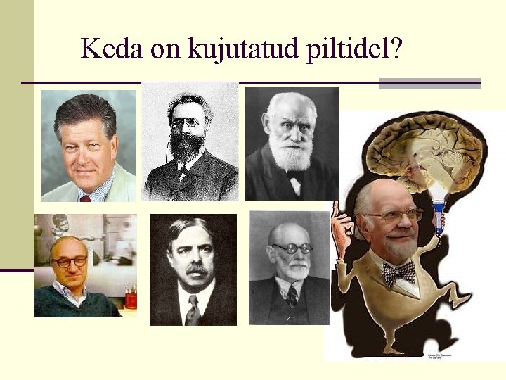 Keda on kujutatud piltidel? 