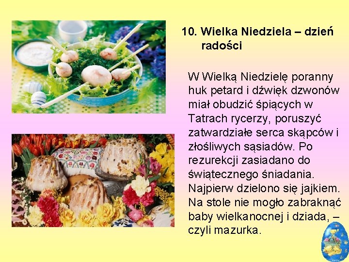 10. Wielka Niedziela – dzień radości W Wielką Niedzielę poranny huk petard i dźwięk