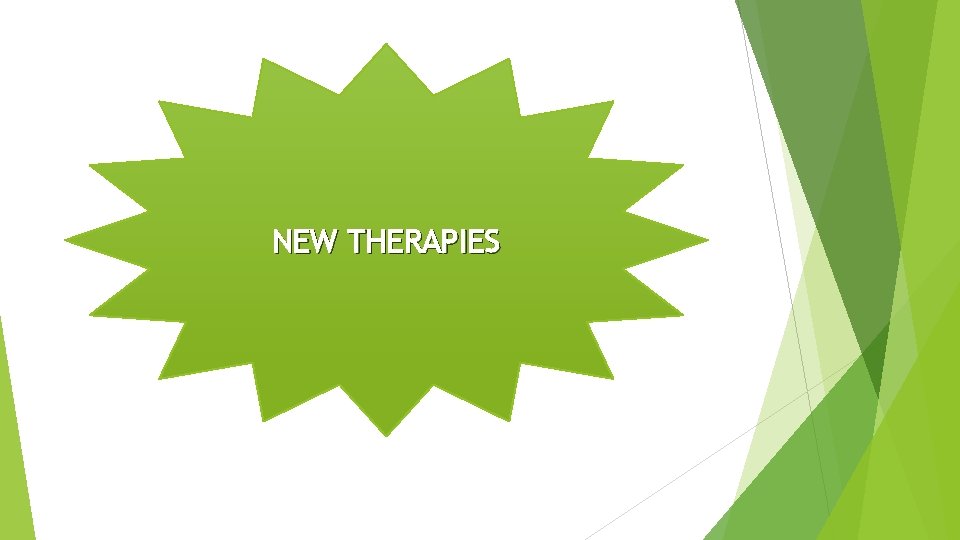 NEW THERAPIES 