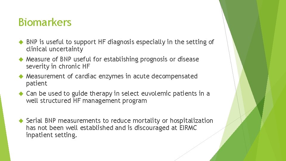 Biomarkers BNP is useful to support HF diagnosis especially in the setting of clinical