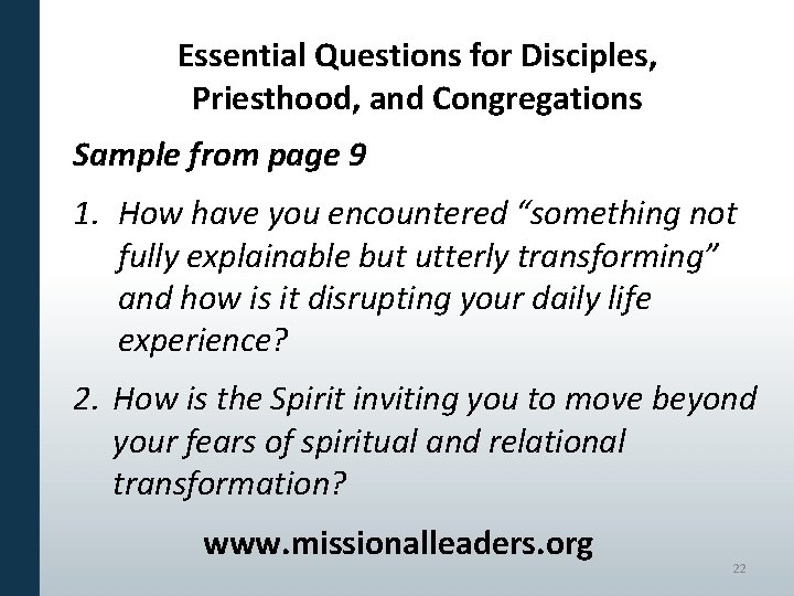 Essential Questions for Disciples, Priesthood, and Congregations Sample from page 9 1. How have