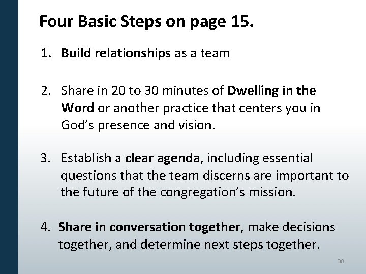 Four Basic Steps on page 15. 1. Build relationships as a team 2. Share