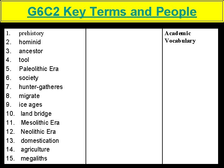 G 6 C 2 Key Terms and People 1. 2. 3. 4. 5. 6.