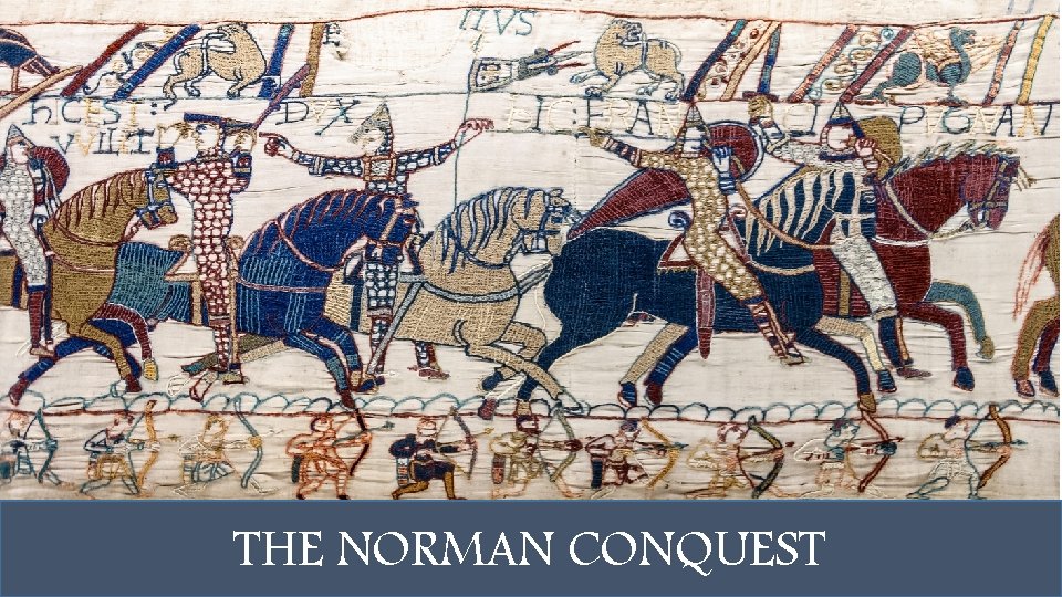 THE NORMAN CONQUEST 