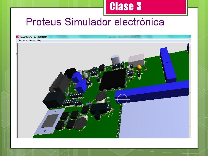 Clase 3 Proteus Simulador electrónica 