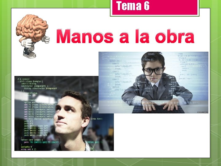 Tema 6 Manos a la obra 