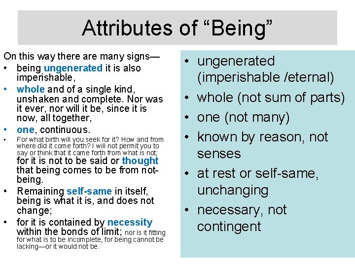 Attributes of “Being” On this way there are many signs— • being ungenerated it