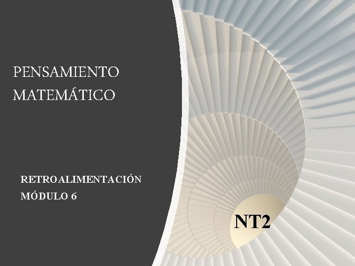 PENSAMIENTO MATEMÁTICO RETROALIMENTACIÓN MÓDULO 6 NT 2 