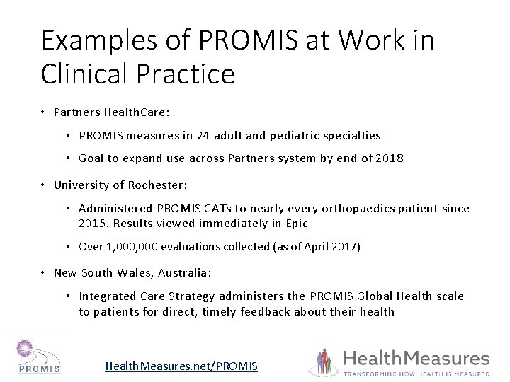 Examples of PROMIS at Work in Clinical Practice • Partners Health. Care: • PROMIS