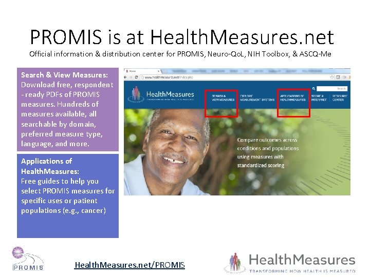 PROMIS is at Health. Measures. net Official information & distribution center for PROMIS, Neuro-Qo.