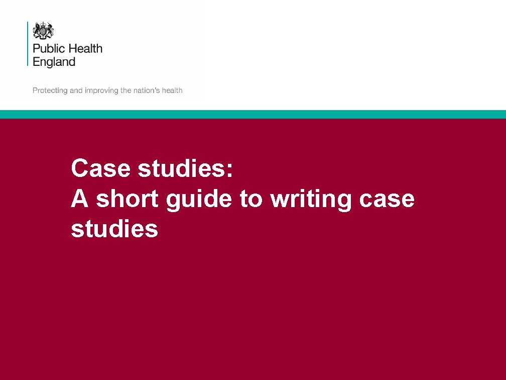 Case studies: A short guide to writing case studies 